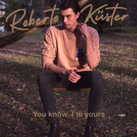 Roberto Kuster - You Know, I'm Yours