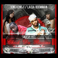 King Kong - Check Da Resume (feat. La Da Boomman)