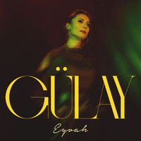 Gülay - Eyvah
