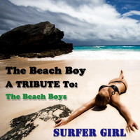 The Beach Boy - Surfer Girl - Tribute to the Beach Boys