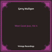 Gerry Mulligan - West Coast Jazz, Vol. 4 (Hq Remastered)