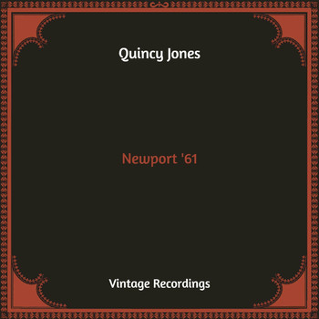 Quincy Jones - Newport '61 (Hq Remastered)