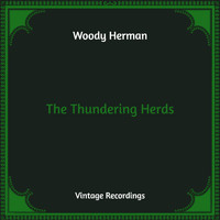 Woody Herman - The Thundering Herds (Hq Remastered)