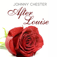 Johnny Chester - After Louise