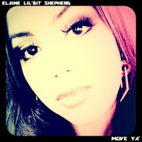 Elaine Lil'bit Shepherd - Move Ya'