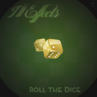 Ill Effects - Roll The Dice