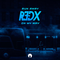R3dX - Run Away / On My Way