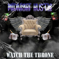 Midnight Hustle - Watch the Throne