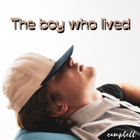 Campbell - The Boy Who Lived