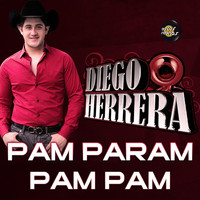 Diego Herrera - Pam Param Pam Pam