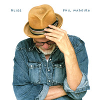 Phil Madeira - Bliss