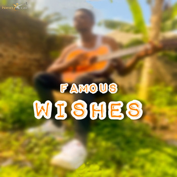 Famous - Wishes