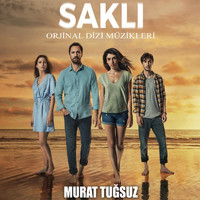 Murat Tugsuz - Sakli (Orijinal Dizi Müzikleri)