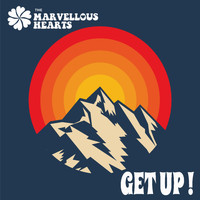 The Marvellous Hearts - Get Up
