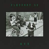 Flatfoot 56 - Mud