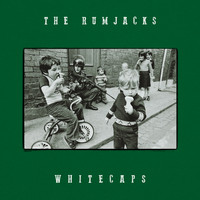 The Rumjacks - Whitecaps