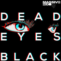 Massive Ego - Dead Eyes Black (Explicit)