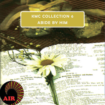 Various Artists - Abide By Him (KMC Collection 6)