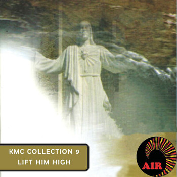 Various Artists - Lift Him High (KMC Collection 9)