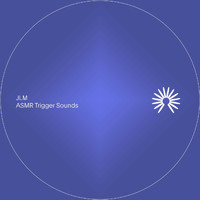 JLM - ASMR Trigger Sounds