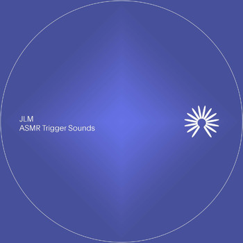 JLM - ASMR Trigger Sounds