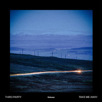 Third ≡ Party - Take Me Away (Radio Edit)