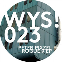 Peter Pixzel - Rogue 9 - EP