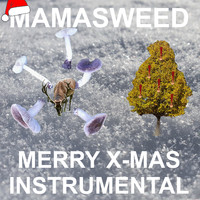 MAMASWEED - Merry X-Mas Instrumental