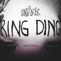 Blank - Ring Ding (RadioT Edition)