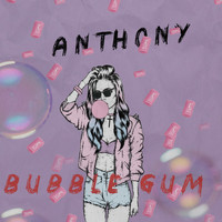 anthony - Buble Gum