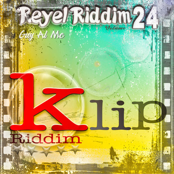Guy Al MC - Reyel Riddim, vol. 24 (Klip Riddim)