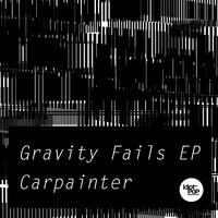 Carpainter - Gravity Fails