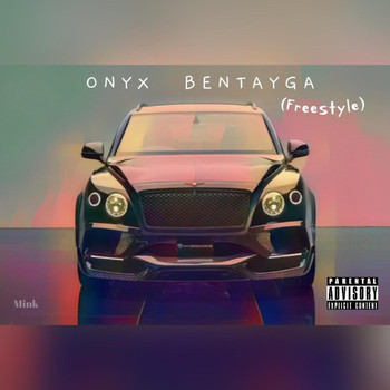 Mink - Onyx Bentayga (Freestyle) (Explicit)