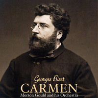 Morton Gould and His Orchestra - Georges Bizet: Carmen