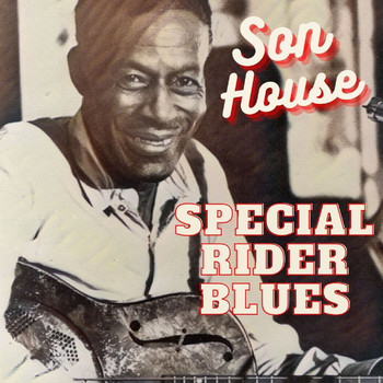 Son House - Special Rider Blues