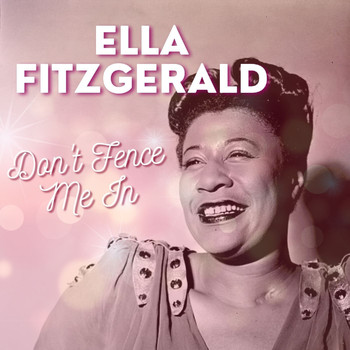 Ella Fitzgerald - Don't Fence Me In