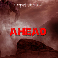 3 Steps Ahead - Ahead (Explicit)