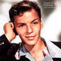 Frank Sinatra - Anthology 2021 (All Tracks Remastered)