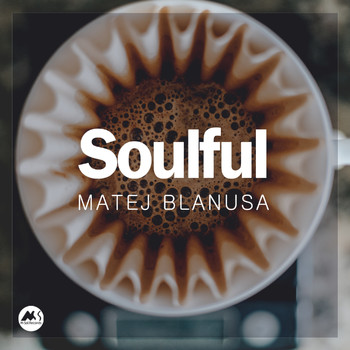 Matej Blanusa - Soulful