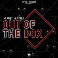 Manjit Makhni - Out of the Box