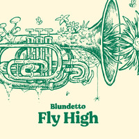 Blundetto - Fly High