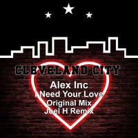 Alex Inc - I Need Your Love