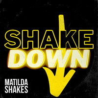 Matilda Shakes - Shakedown