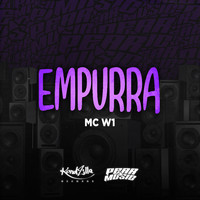 MC W1 - Empurra (Explicit)