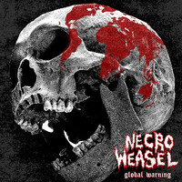 Necro Weasel - Global Warning