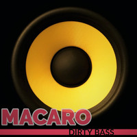 Macaro - Dirty Bass