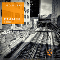 Go Dubai - Etamin (Remix)
