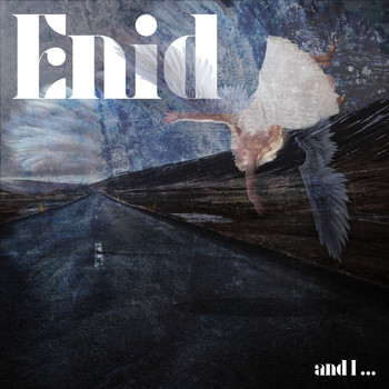 Enid - And I