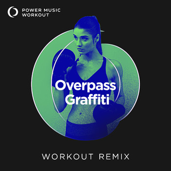 Power Music Workout - Overpass Graffiti - Single