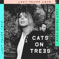 Cats on Trees - Lost Found Love